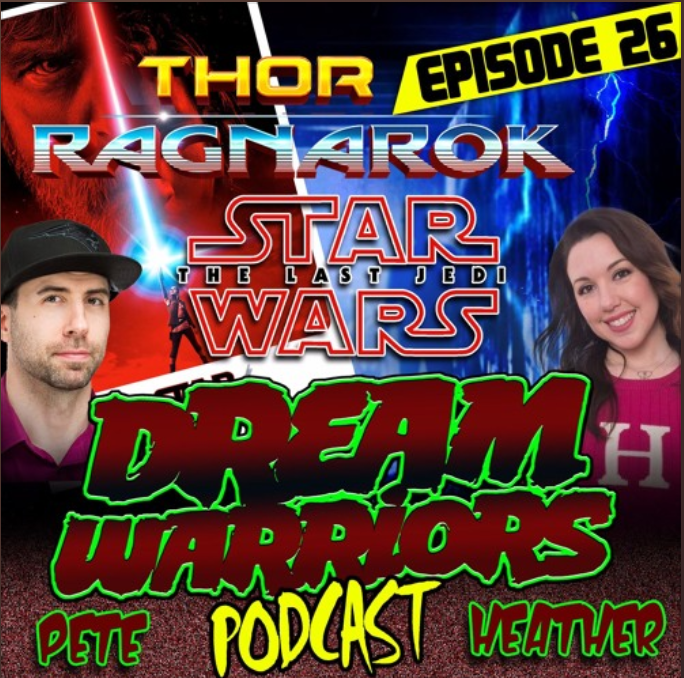 Dream Warriors 26 Star Wars The Last Jedi Trailers Thor Ragnarok