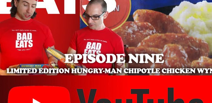 Bad Eats 9 – Limited Edition Hungry Man Chipotle BBQ Boneless Chicken Wyngz Review