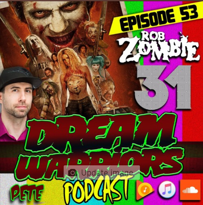 Dream Warriors 53 - Rob Zombies 31