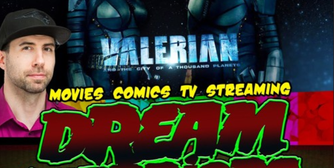 It’s Valerian – Dream Warriors 62 – Movies Comics TV Streaming