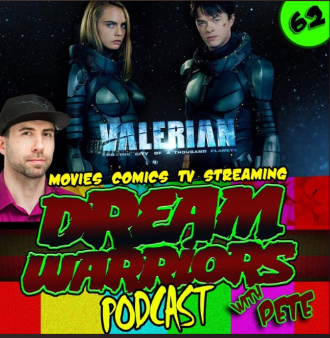 It's Valerian - Dream Warriors 62 - Movies Comics TV Streaming