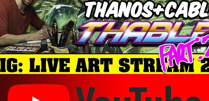 THABLE-  It’s THANOS It’s Cable – INFINITY WAR & DEADPOOL MASHUP – Live Art Stream