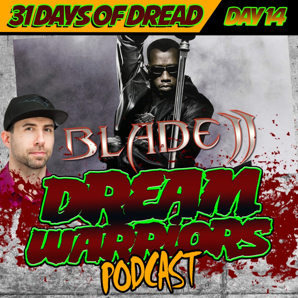 BLADE II - Day 14 of the 31 Days of Dread