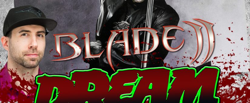 BLADE II – Day 14 of the 31 Days of Dread