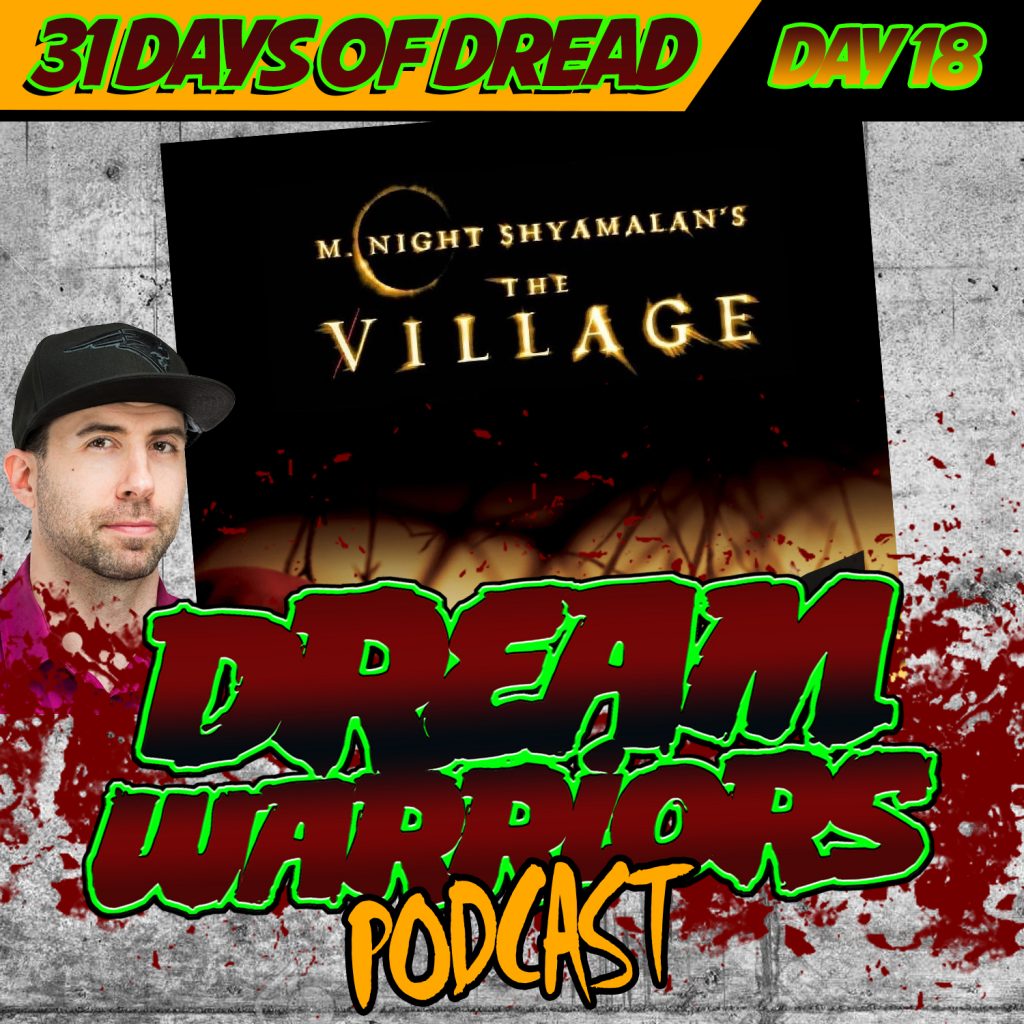 THE VILLIAGE - Day 18 of the 31 Days of Dread