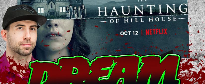 THE HAUNTING OF HILL HOUSE – Day 31 of the 31 Days of Dread