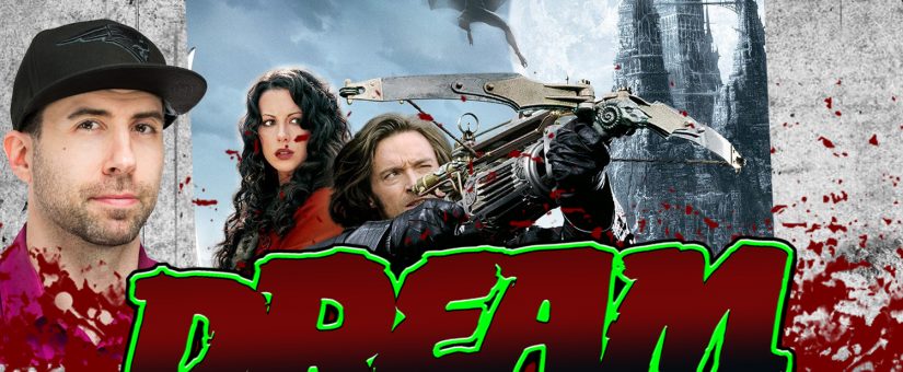 VAN HELSING – Day 12 of the 31 Days of Dread – Dream Warriors Podcast