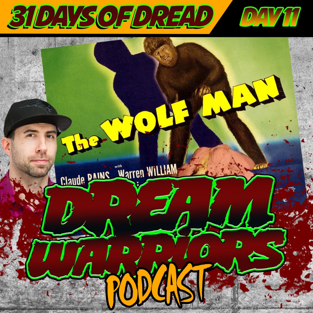 THE WOLF MAN - Day 11 of the 31 Days of Dread