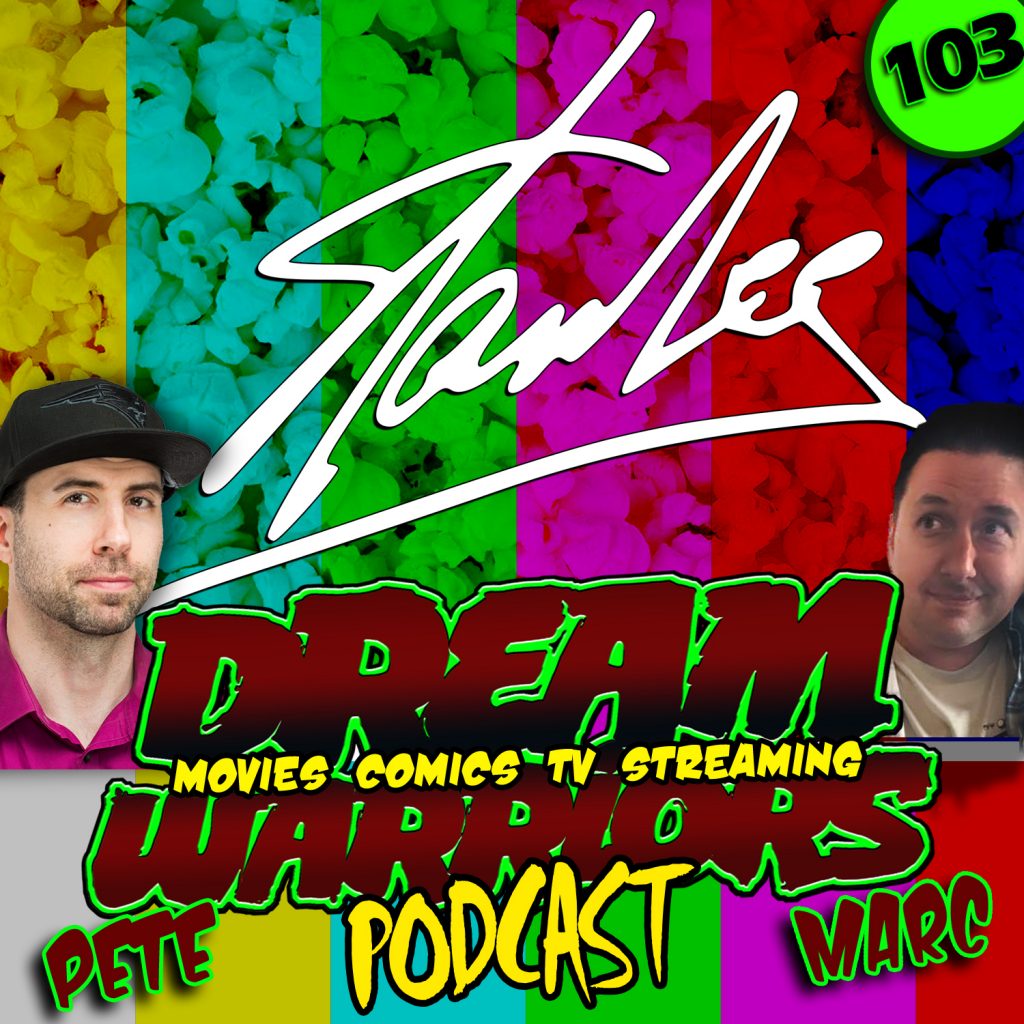#103 STAN LEE - Dream Warriors Podcast