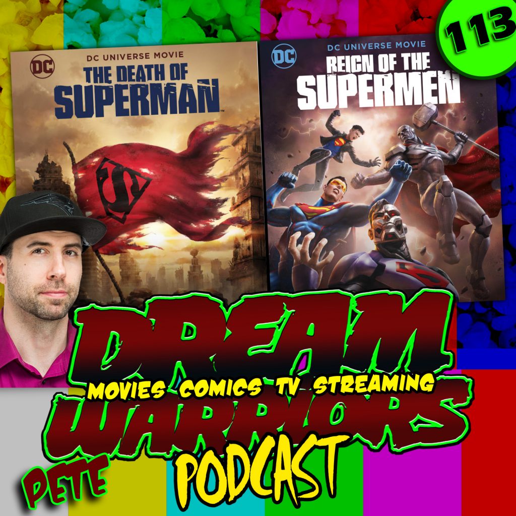 #113 DEATH OF SUPERMAN - DREAM WARRIORS PODCAST