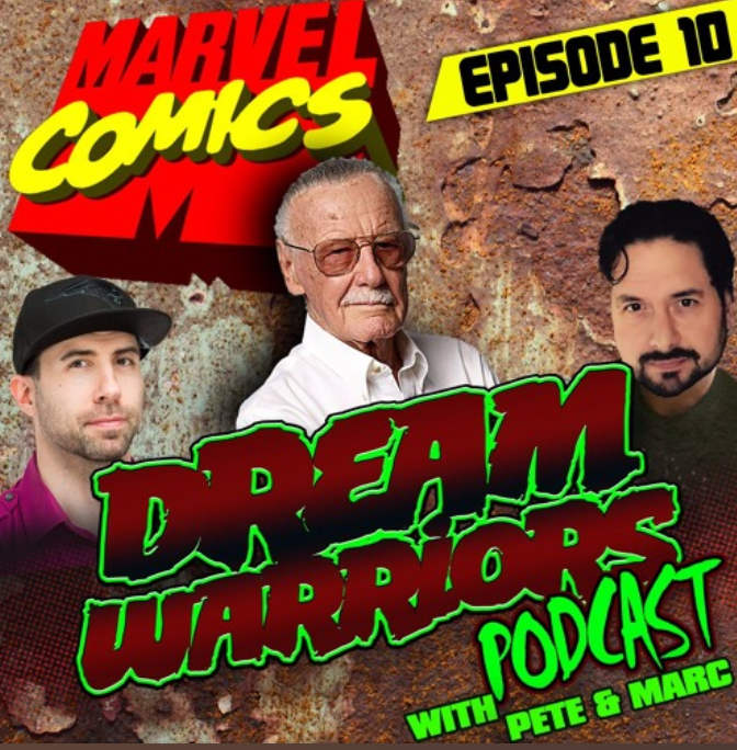 Dream Warriors Eps 10 - Marvel Comis and a Stan Lee Beat Down