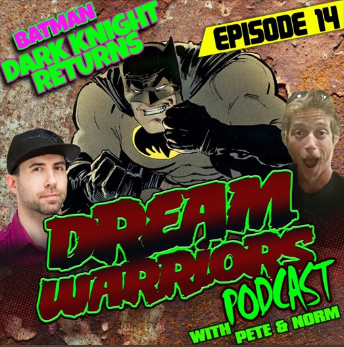 Dream Warriors Eps 14 - Dark Knight Returns the most epic Batman story