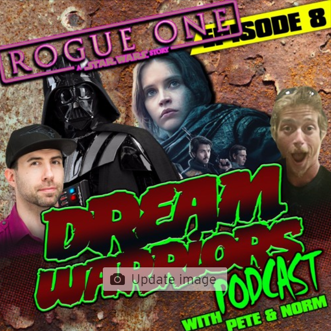 Dream Warriors - 08 - Star Wars Rogue One
