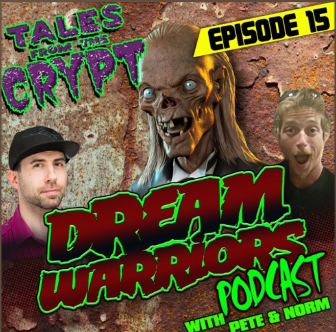 DreamWarriors Eps 15 - True love for Tales from the Crypt