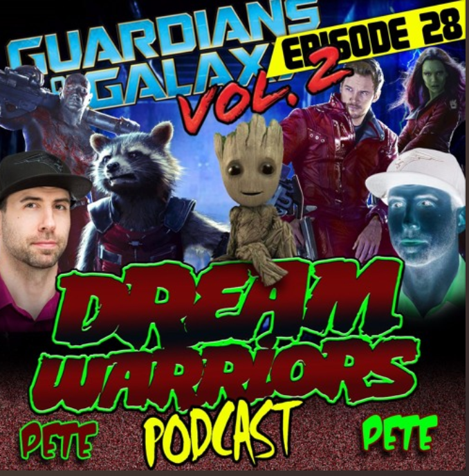 Dream Warriors 28 Guardians of the Galaxy Vol. 2