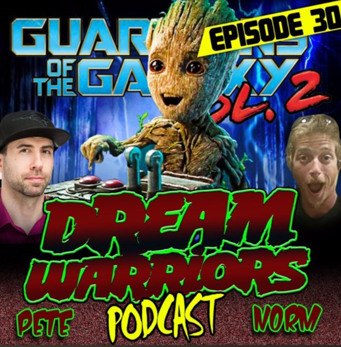 Dream Warriors 30 NORM is Back with more Guardians of the Galaxy Vol. 2