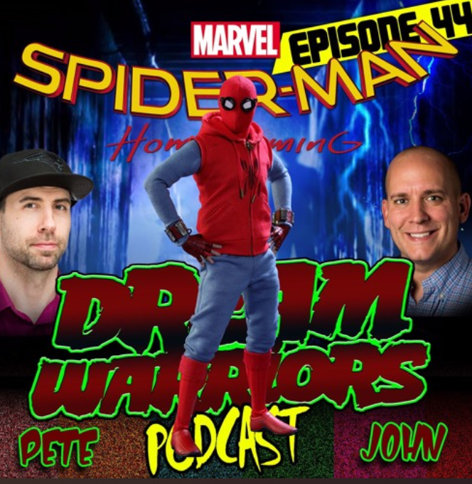 Dream Warriors 44 - Spider-Man Homecoming - Initial Reactions