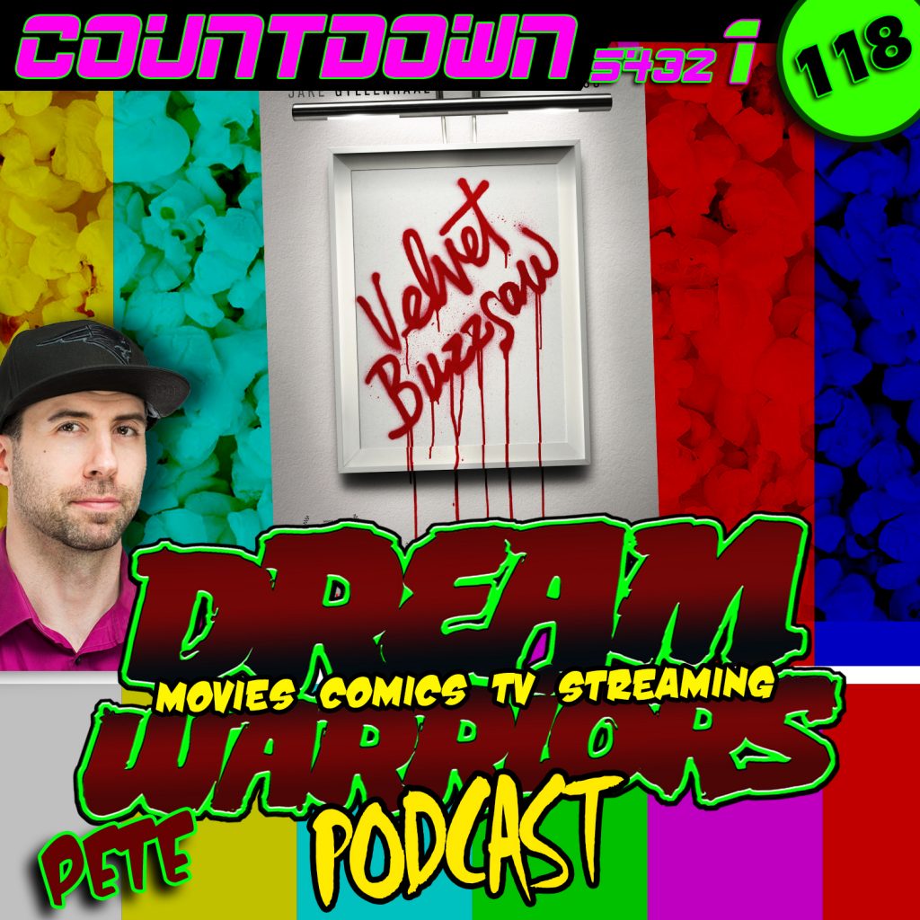 #118 VELVET BUZZSAW - DREAM WARRIORS PODCAST