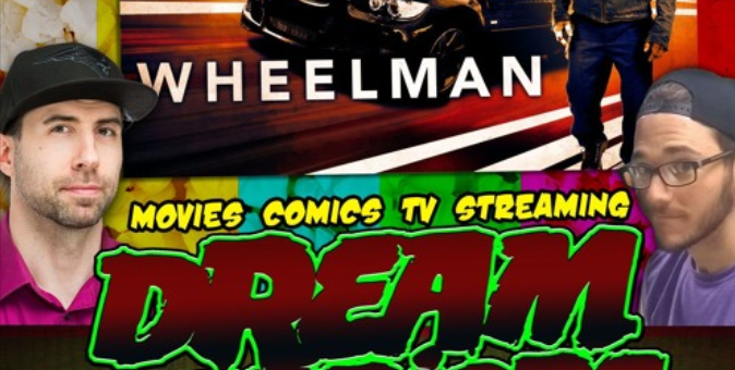 #82 Wheelman on Netflix -Dream Warriors Podcast