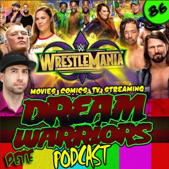 #86 Wrestling Morning w/ Wrestlemania - Dream Warriors Podcast