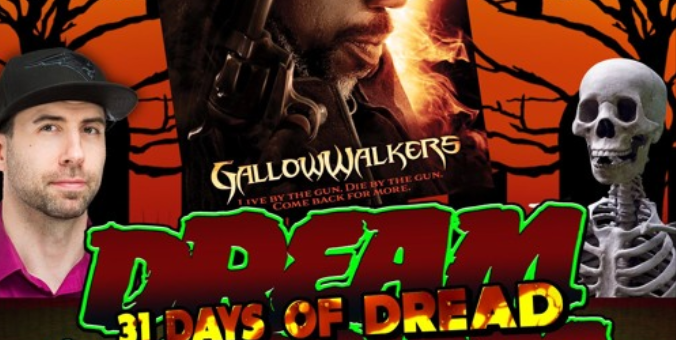 Dream Warriors Dread – 31 Days of Dread – Day 17 Gallow Walkers