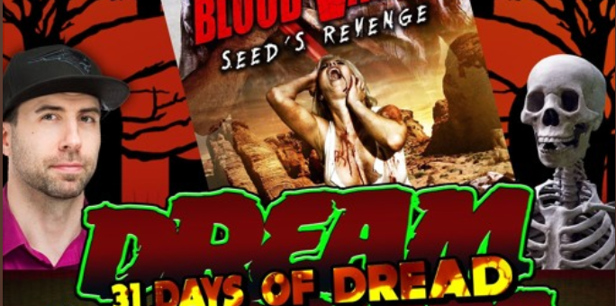 Dream Warriors – 31 Days of Dread – Day 26 – Blood Valley Seed’s Revenge