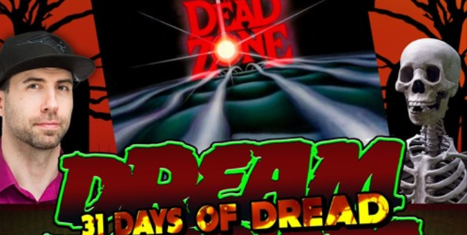 Dream Warriors – 31 Days of Dread – Day 27 – Dead Zone