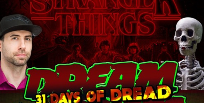Dream Warriors – 31 Days of Dread – Day 31 – Stranger Things 2