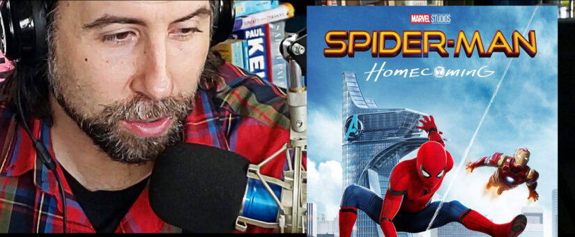 #208 SPIDER-MAN HOMECOMING IS NOT A SPIDER-MAN FLICK