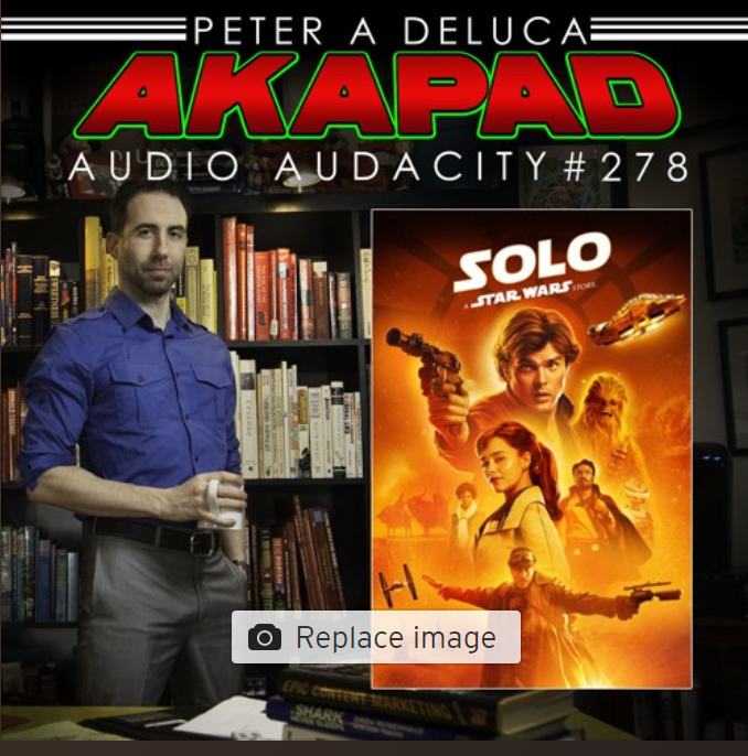 #278 SOLO A STAR WARS STORY