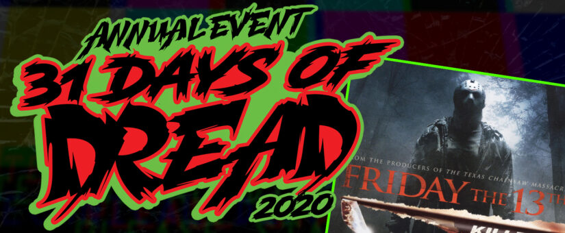Friday the 13th : Day 31 of the 31 Days of Dread