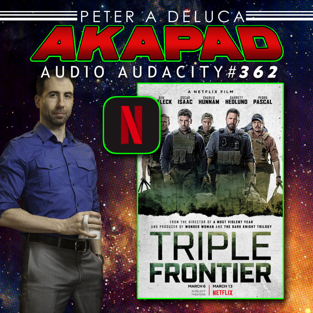 #362 - Triple Frontier from Netflix