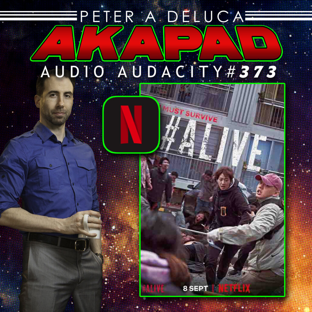 #373 #ALIVE from Netflix