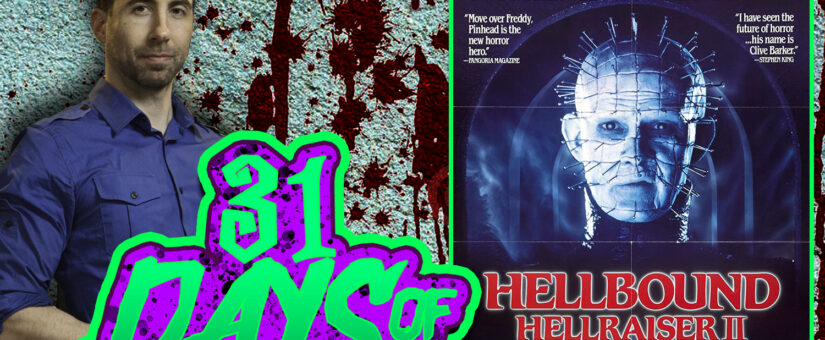 HELLBOUND HELLRAISER 2 – DAY 21 of the 31 DAYS OF DREAD