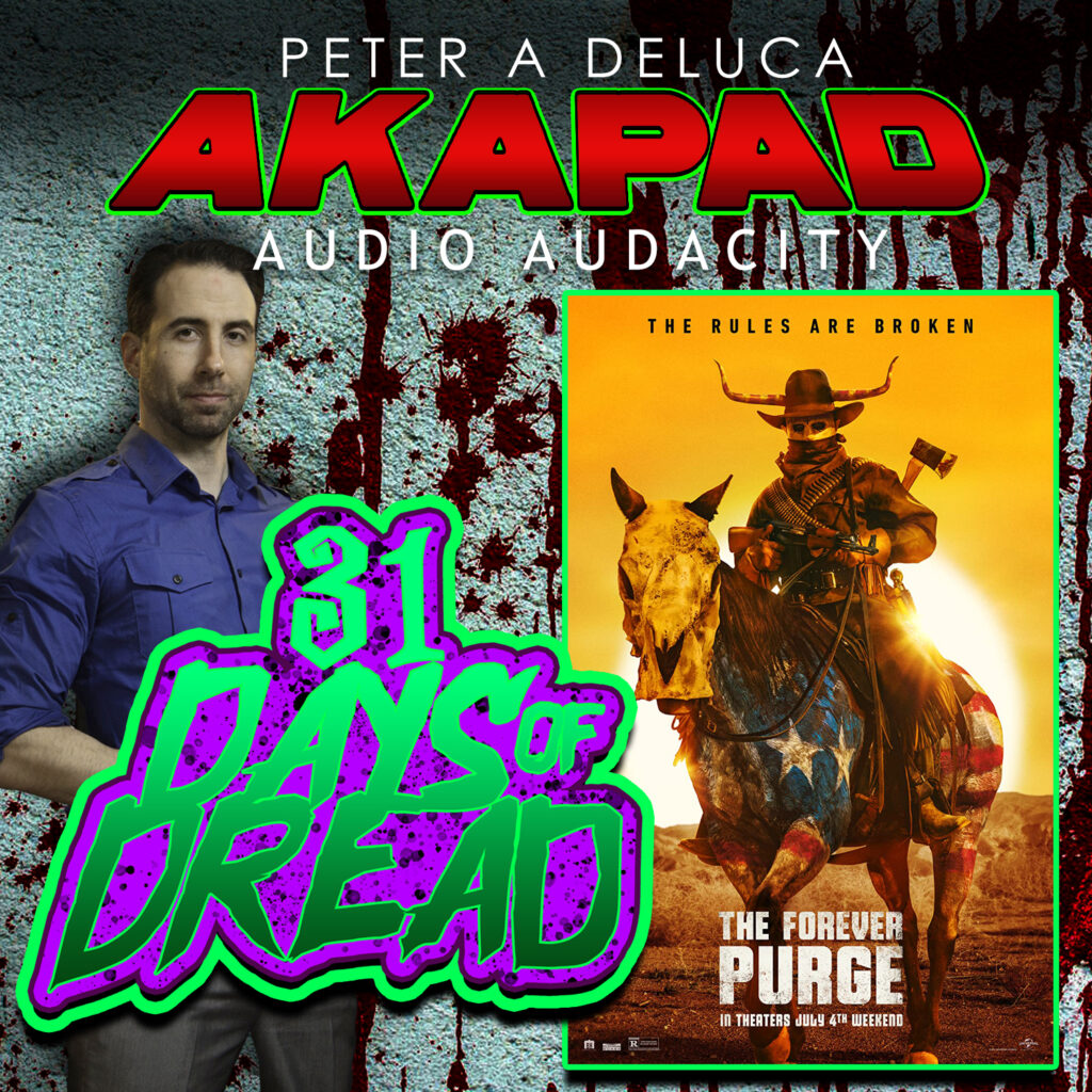 FOREVER PURGE - DAY 12 of the 31 DAYS OF DREAD