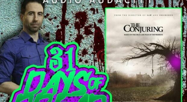 THE CONJURING – DAY 2 OF THE 31 DAYS OF DREAD