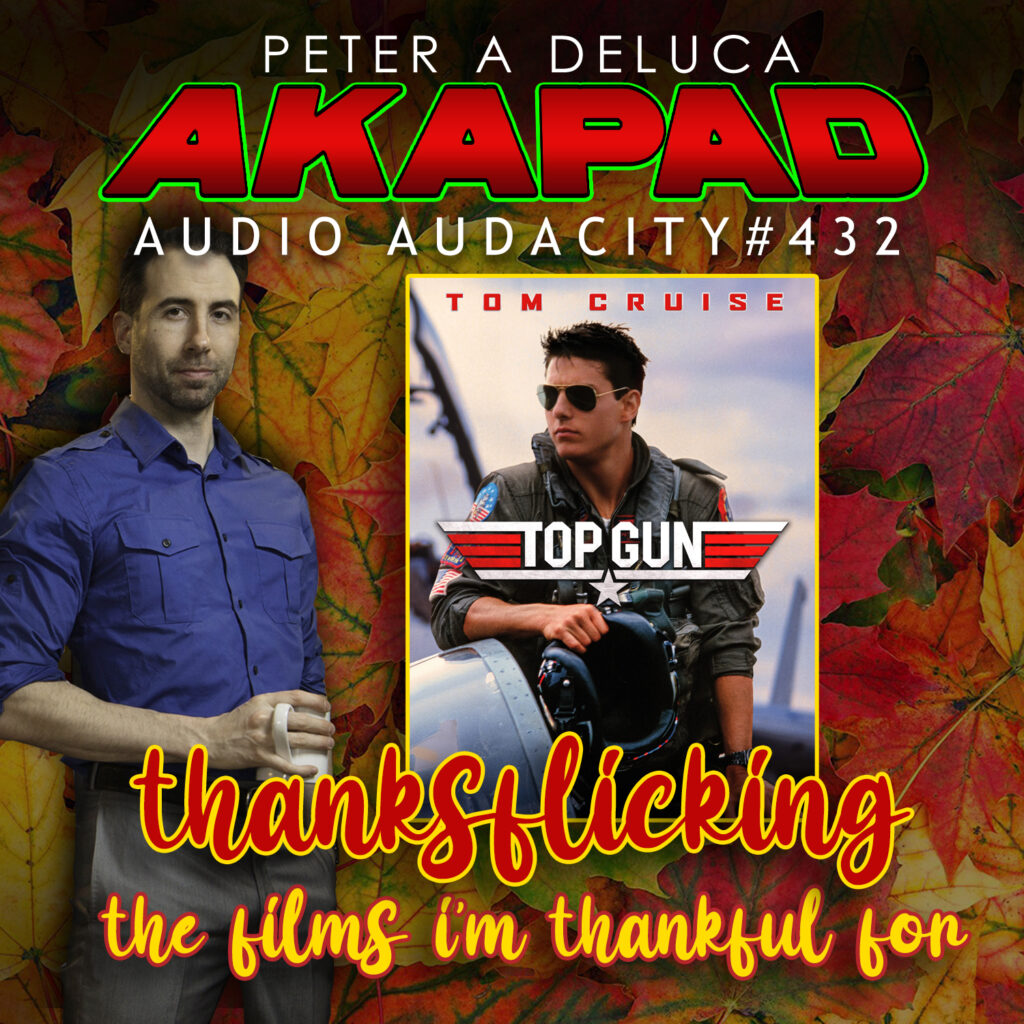 #432 - Top Gun Thanksflicking