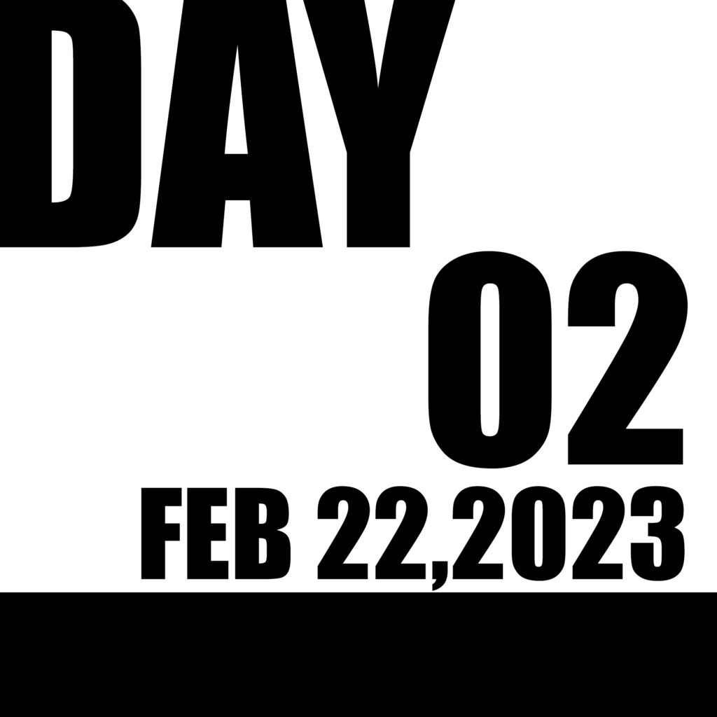 DAY 2 ::: FEB 23, 2023