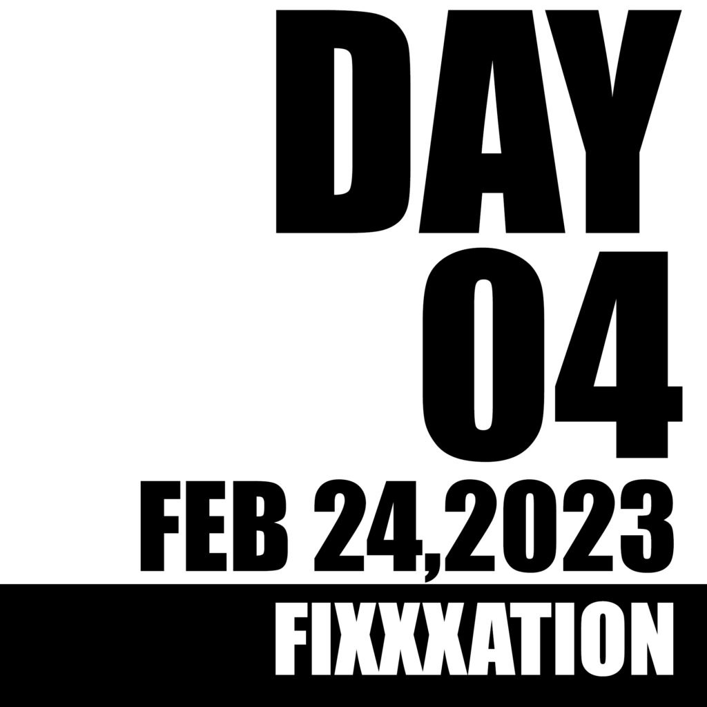 DAY 4 ::: FEB 24, 2023