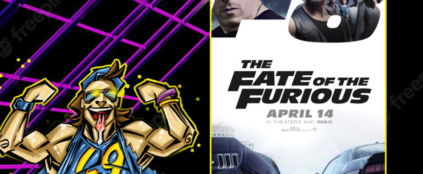 #559- Fate Of The Furious – Fast and Furious 8