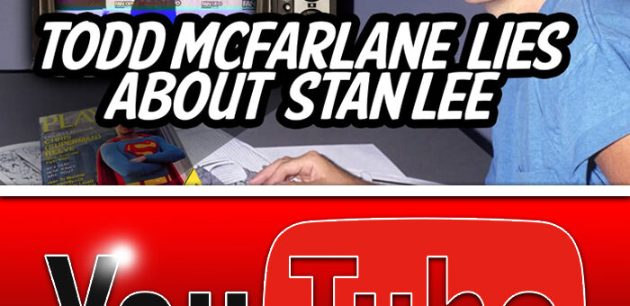 IS THIS A LIE? TODD MCFARLANE MEETS STAN LEE?