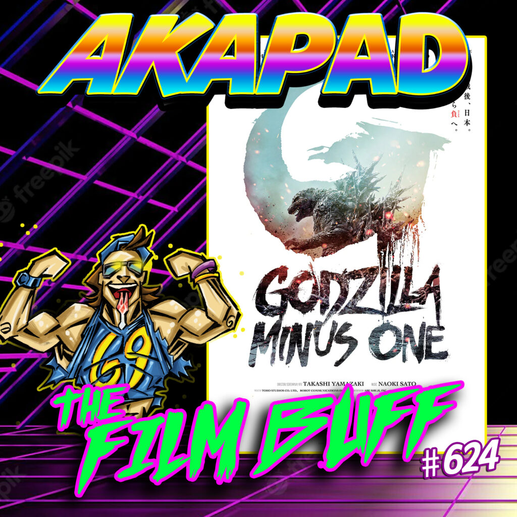 #624 - Godzilla Minus One